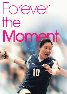 Forever the Moment poster