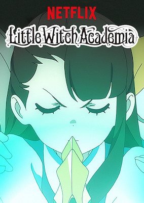 Little Witch Academia  Site oficial da Netflix